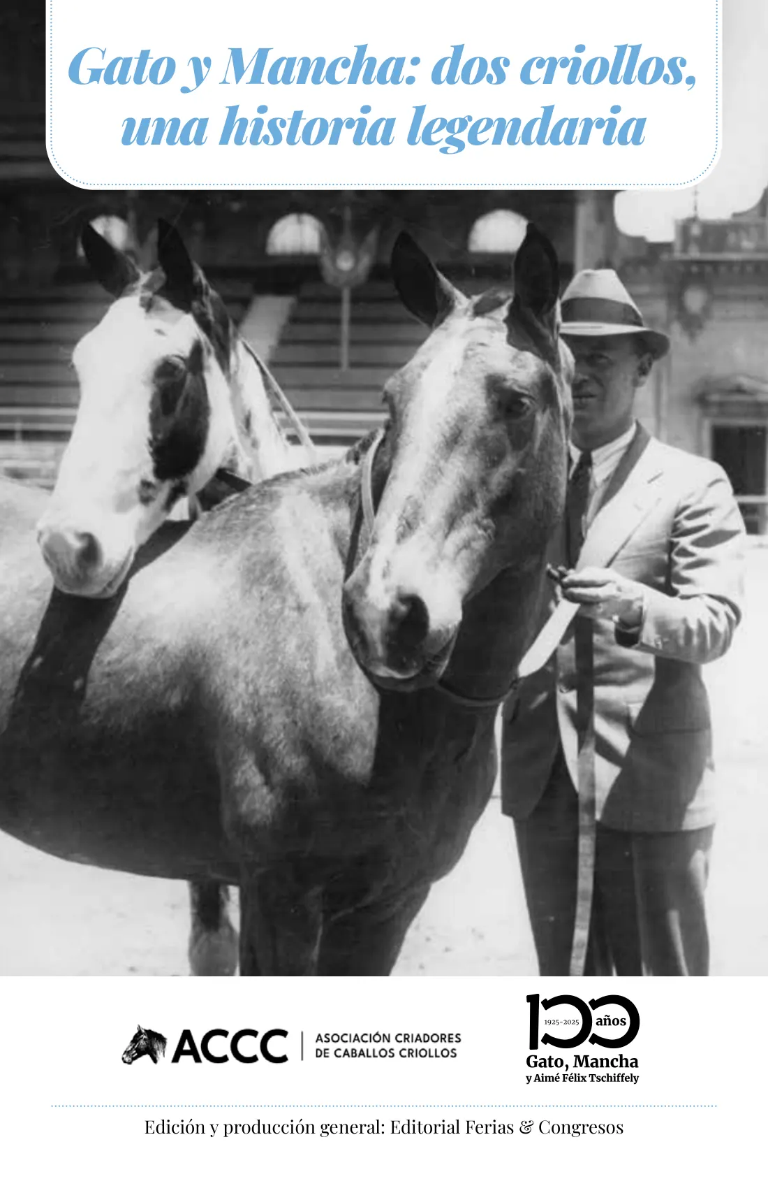 Gato y Mancha: dos criollos, una historia legendaria, página 1